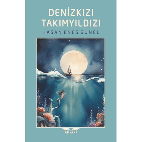 Denizkızı Takımyıldızı Hasan Enes Günel