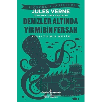 Denizler Altında Yirmi Bin Fersah (Kısaltılmış Metin) Jules Verne