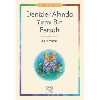 Denizler Altında Yirmi Bin Fersah - Renkli Resimli Çocuk Klasikleri Jules Verne