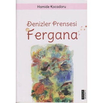 Denizler Prensesi Fergana-Hamide Kocadoru