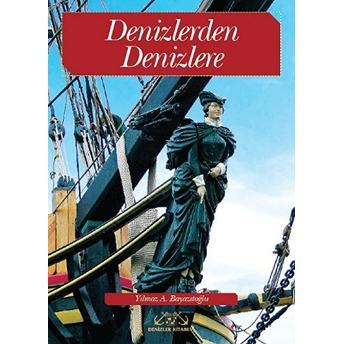 Denizlerden Denizlere-Yılmaz A. Bayazıtoğlu