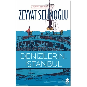 Denizlerin, Istanbul Zeyyat Selimoğlu