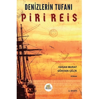 Denizlerin Tufanı Piri Reis Hasan Murat, Gökhan Çelik