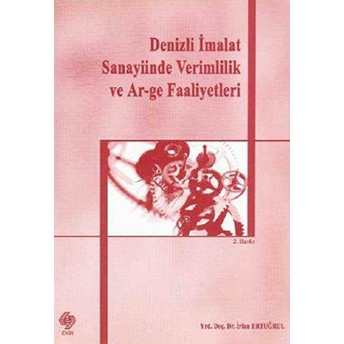 Denizli Imalat Sanayiinde Verimlilik Ve Ar-Ge Faaliyetleri