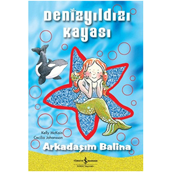 Denizyıldızı Kayası - Arkadaşım Balina Kelly Mckain