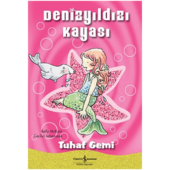 Denizyıldızı Kayası - Tuhaf Gemi Kelly Mckain