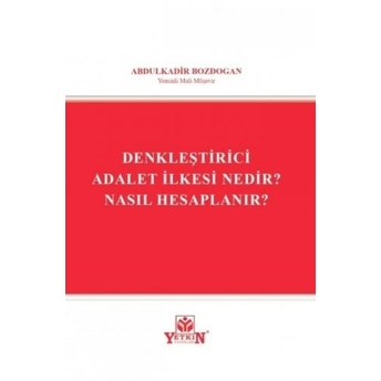 Denkleştirici Adalet Ilkesi Nedir? Nasıl Hesaplanır? Abdulkadir Bozdoğan