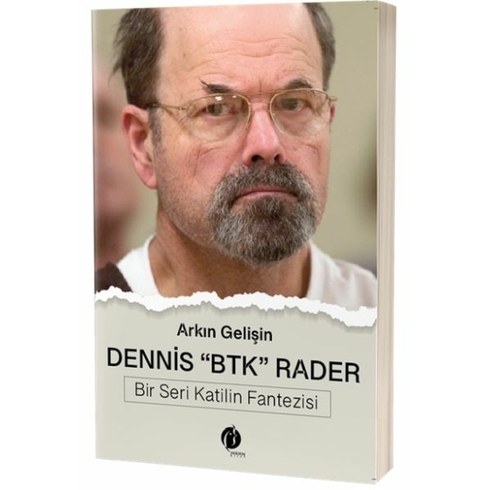 Dennis -Btk- Rader - Bir Seri Katilin Fantezisi Arkın Gelişin