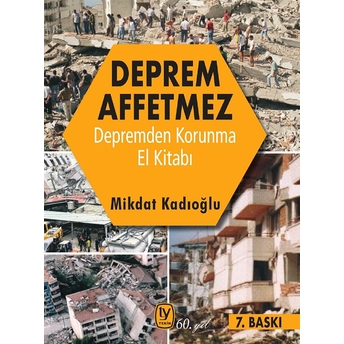 Deprem Affetmez - Depremden Korunma El Kitabı Mikdat Kadıoğlu