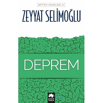 Deprem - Bütün Eserleri 6 Zeyyat Selimoğlu