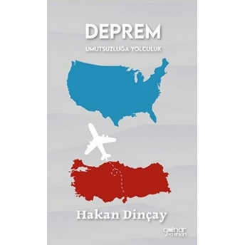 Deprem Umutsuzluğa Yolculuk Hakan Dinçay