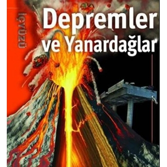 Depremler Ve Yanardağlar - Içyüzü Ken Rubin