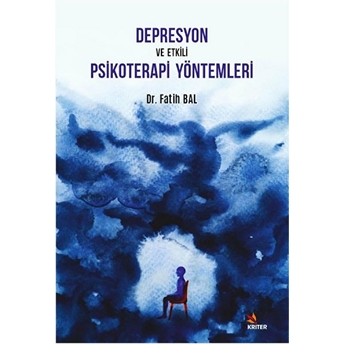 Depresyon Ve Etkili Psikoterapi Yöntemleri