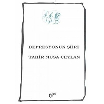 Depresyonun Şiiri Tahir Musa Ceylan