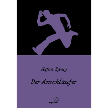 Der Amoklaufer - Almanca Stefan Zweig