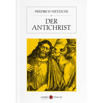 Der Antichrist Friedrich Nietzsche