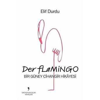 Der Flamingo - Elif Durdu