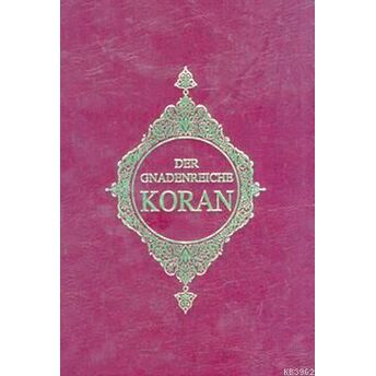 Der Gnadenreiche Koran (Almanca Kur'an-I Kerim Meali) Max Henning