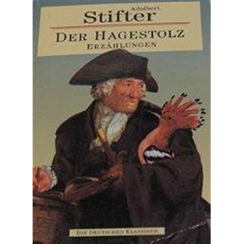 Der Hagestolz Adalbert Stifter