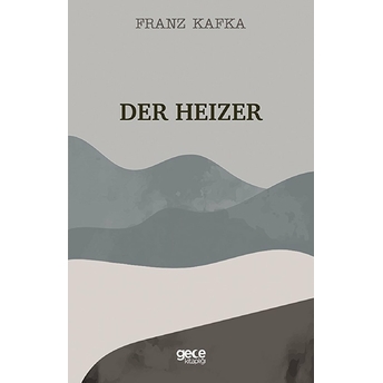 Der Heizer - Franz Kafka