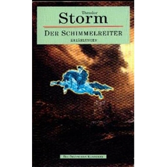 Der Schimmelreiter Theodor W. Storm