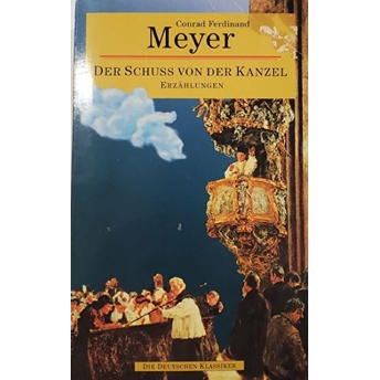 Der Schuss Von Der Kanzel Conrad Ferdinand Meyer