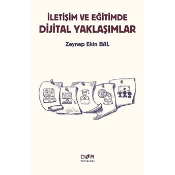 Der Yayınları Iletişim Ve Eğitimde Dijital Yaklaşımlar