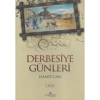 Derbesiye Günleri 1. Kitap Hamit Can