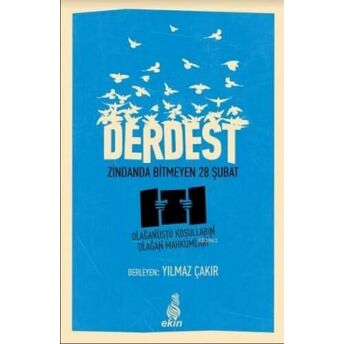 Derdest; Zindanda Bitmeyen 28 Şubat (Kitap & Dvd)Zindanda Bitmeyen 28 Şubat (Kitap &Amp Yılmaz Çakır