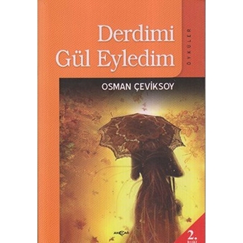 Derdimi Gül Eyledim Osman Çeviksoy