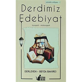 Derdimiz Edebiyat - Yazarlık Atölyesi 1 Beyza Bakırcı