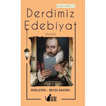 Derdimiz Edebiyat - Yazarlık Atölyesi 3 Beyza Bakırcı