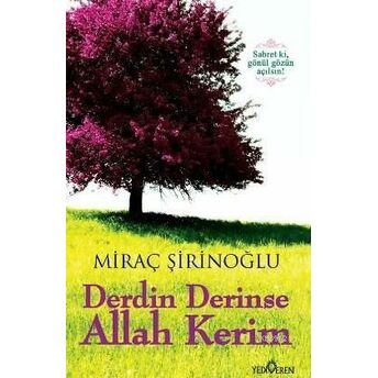 Derdin Derinse Allah Kerim Miraç Şirinoğlu