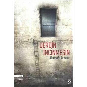 Derdin Incinmesin Mustafa Orman