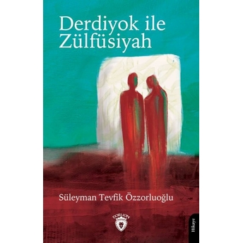 Derdiyok Ile Zülfüsiyah Süleyman Tevfik Özzorluoğlu