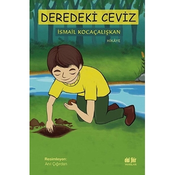 Deredeki Ceviz Ismail Kocaçalışkan