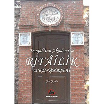 Dergah'Tan Akademi'Ye Rifailik Ve Kenan Rifai Can Ceylan