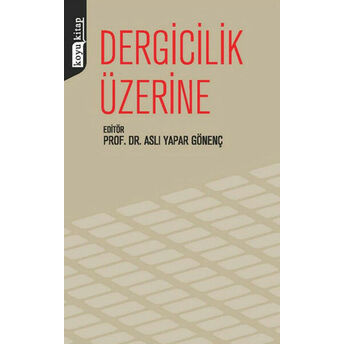 Dergicilik Üzerine Aslı Yapar Gönenç