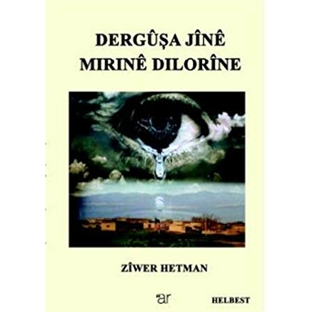 Dergüşa Jine Mırıne Dılorine - Ziwer Hetman