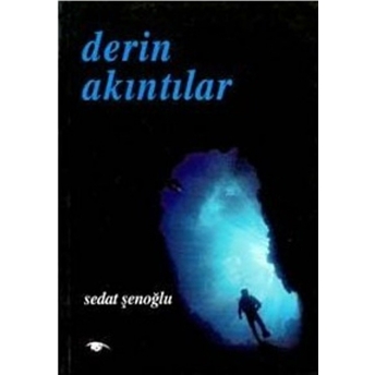 Derin Akıntılar Sedat Şenoğlu