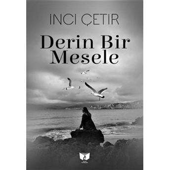 Derin Bir Mesele Inci Çetir