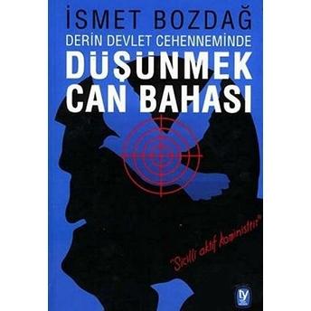 Derin Devlet Cehenneminde Düşünmek Can Bahası-Ismet Bozdağ