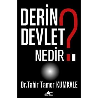 Derin Devlet Nedir? Tahir Tamer Kumkale