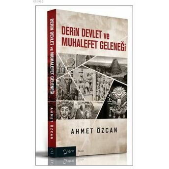 Derin Devlet Ve Muhalefet Geleneği Ahmet Özcan