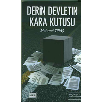 Derin Devletin Kara Kutusu Mehmet Tıraş