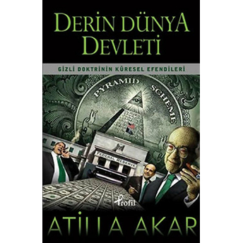 Derin Dünya Devleti Atilla Akar