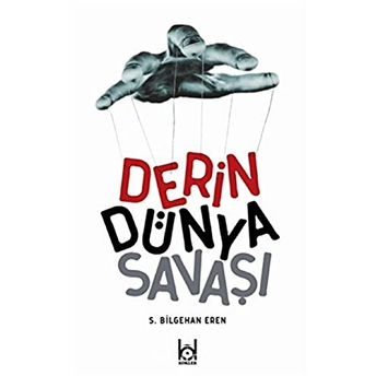 Derin Dünya Savaşı S. Bilgehan Eren