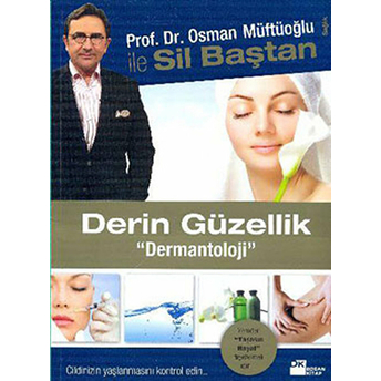 Derin Güzellik &Quot;Dermantoloji&Quot; Osman Müftüoğlu