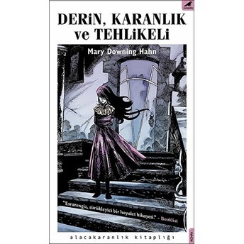 Derin, Karanlık Ve Tehlikeli Mary Downing Hahn