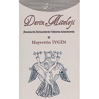 Derin Mitoloji Hayrettin Ivgin